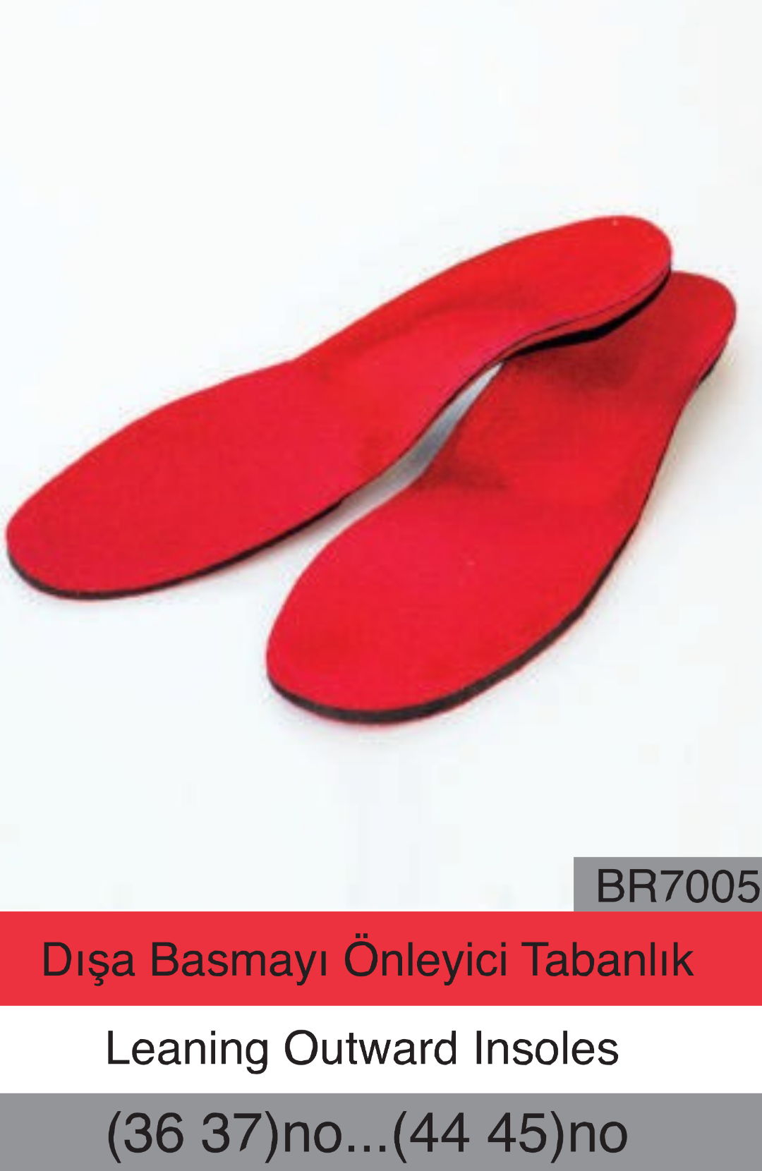 Dışa Basmayı Önleyici Tabanlık BR7005
